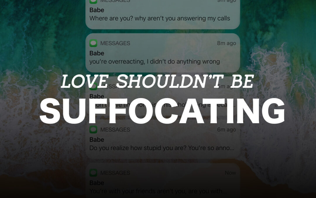Love Shouldn’t Be Suffocating: Teen Dating Violence Awareness